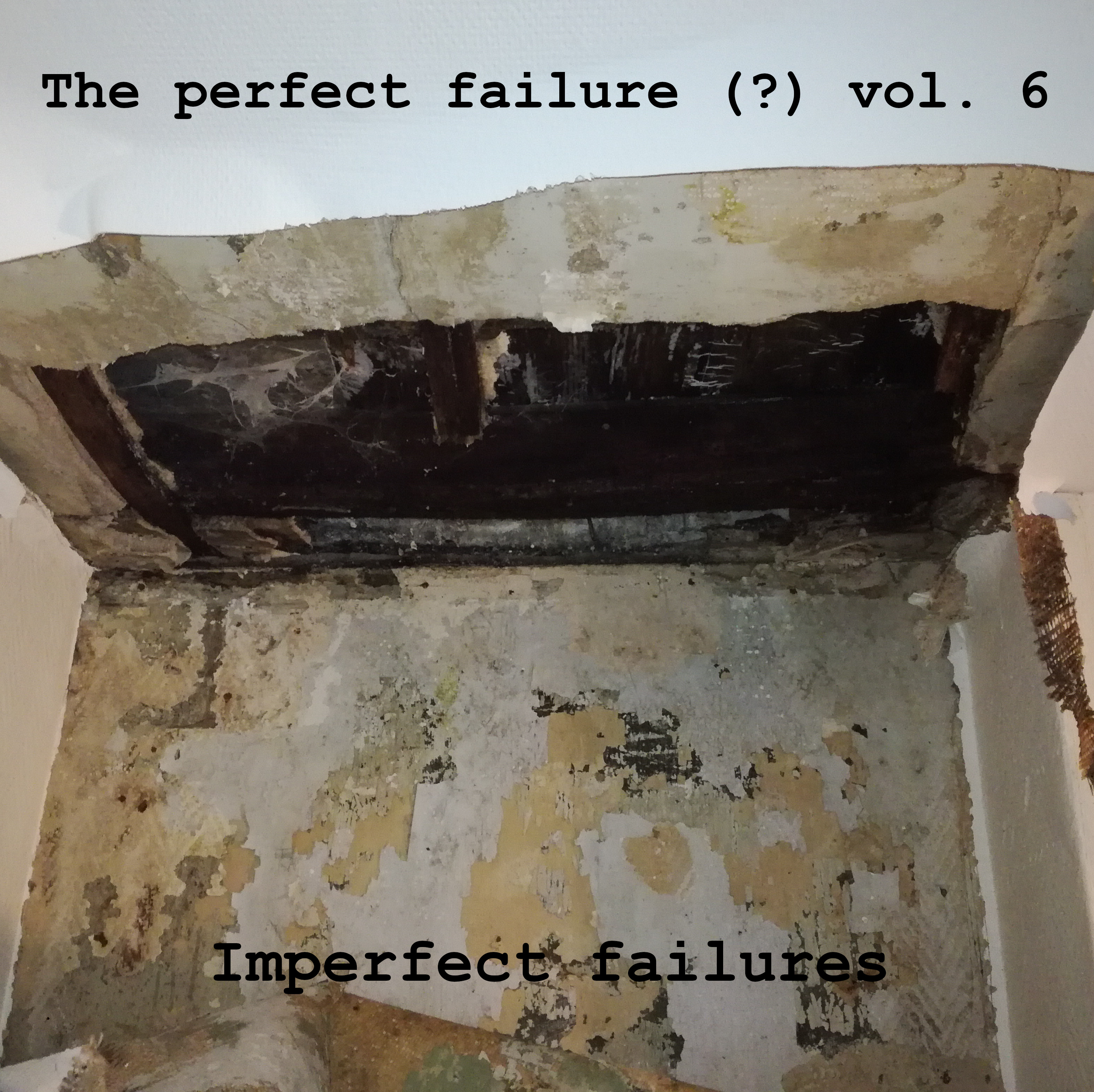 The perfect failure (?) – The perfect failure (?) vol. 6 : Imperfect failures